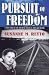 Book Pursuit Of Freedom: A True Story Of The Enduring Power Of Hope & Dreams