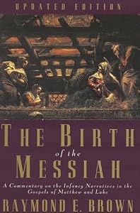 Image of The Birth of the Messiah: A Commentary on the Infancy Narratives in the Gospels of Matthew and Luke (The Anchor Yale Bible Reference Library)