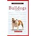 A New Owners Guide to Bulldogs (JG Dog)