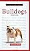 A New Owner's Guide to Bulldogs