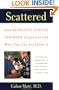 Scattered: How Attention Deficit Disorder Originates and What You Can Do About It
