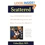 Scattered: How Attention Deficit Disorder Originates and What You Can Do About It