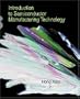 Introduction to Semiconductor Manufacturing Technology