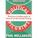 Political Pilgrims: Western Intellectuals in Search of the Good Society