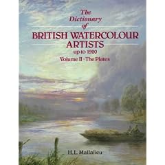 The Dictionary of British Watercolour Artists Up to 1920, volume 2: The Plates: The Plates v. 2
