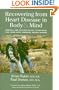Recovering from Heart Disease in Body & Mind: Medical and Psychological Strategies for Living with Coronary Artery Disease