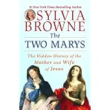 TheTwoMarys:TheHiddenHistoryoftheMotherandWifeofJesus