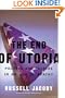 The End Of Utopia: Politics And Culture In An Age Of Apathy