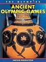 The Olympics: Ancient Greek Olympics (The Olympics)