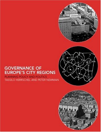 Governance of Europe's City Regions: Planning, Policy and Politics