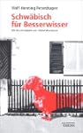 Schw�bisch f�r Besserwisser