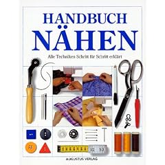 Handbuch N�hen. Alle Techniken Schritt f�r Schritt erkl�rt