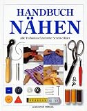 Handbuch N�hen. Alle Techniken Schritt f�r Schritt erkl�rt