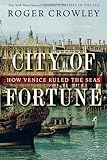 City of Fortune: How Venice Ruled the Seas