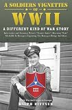 A Soldiers Vignettes of WWII