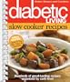 Diabetic Living Slow Cooker Recipes (Better Homes & Gardens Cooking)