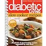 Diabetic Living Slow Cooker Recipes (Better Homes & Gardens Cooking)