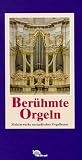 Produkt-Bild: Ber&uuml;hmte Orgeln. Meisterwerke europ&auml;ischer Orgelbauer