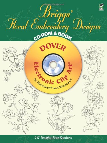 Cover image : Briggs' Floral Embroidery Designs CD-ROM and Book (Dover Electronic Clip Art)