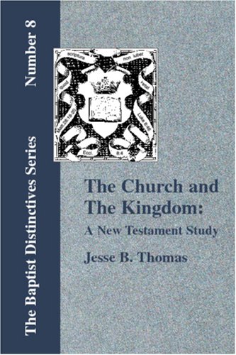 The Church and The Kingdom: A New Testament Study