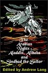 The Arabian Nights:  Aladdin, Alibaba, & Sindbad The Sailor