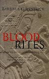 Blood Rites: Origins and the History of the Passions of War
