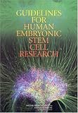 Guidelines for Human Embryonic Stem Cell Research