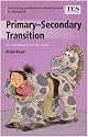 Primary/Secondary Transition: An Introduction to the Issues (Continuing Professional Development in Education: A Scottish Approach)