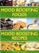 Mood Boosting Foods with Mood Boosting Recipes (Healing Foods Series)