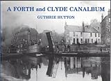 A Forth and Clyde Canalbum