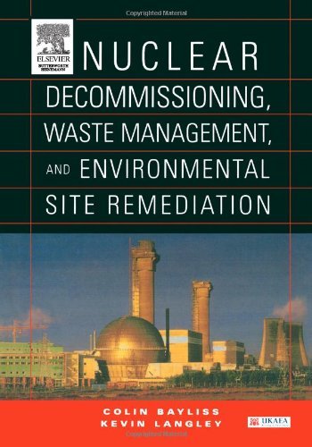 Nuclear Decommissioning, Waste Management, and Environmental Site Remediation