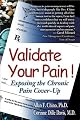 Validate Your Pain! Exposing the Chronic Pain Cover-Up