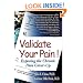 Validate Your Pain! Exposing the Chronic Pain Cover-Up