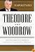 Theodore and Woodrow: How Two American Presidents Destroyed Constitutional Freedom