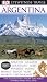 Argentina (EYEWITNESS TRAVEL GUIDE) Argentina (EYEWITNESS TRAVEL GUIDE)