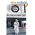 Der Feind an meiner Seite: Die Spitzelkarriere eines Fu�ballers