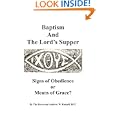 Baptism And The Lord's Supper: : Signs Of Obedience Or Mean S Of Grace? by Andrew W. Russell BCC