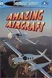 Amazing Aircraft (Seemore Readers)