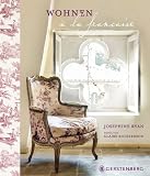 Wohnen &agrave; la francaise - Josephine Ryan