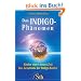 Das Indigo Ph�nomen: Kinder einer neuen Zeit. Das Geschenk der Indigo-Kinder