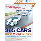 365 Cars You Must Drive by Matt Stone, John Matras and Dan Gurney