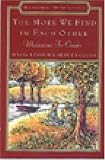 The More We Find In Each Other: Meditations For Couples (Hazelden Meditations)