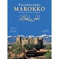 Faszinierendes Marokko: Menschen, Kultur, St�dte, Landschaften