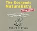 The Economic Naturalist's Field Guide: Common Sense Principles for Troubled Times