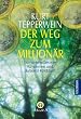 Der Weg zum Million�r: Die sieben Gesetze f�r inneren und �u�eren Reichtum