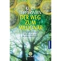 Der Weg zum Million�r: Die sieben Gesetze f�r inneren und �u�eren Reichtum
