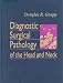Diagnostic Surgical Pathology of the Head and Neck