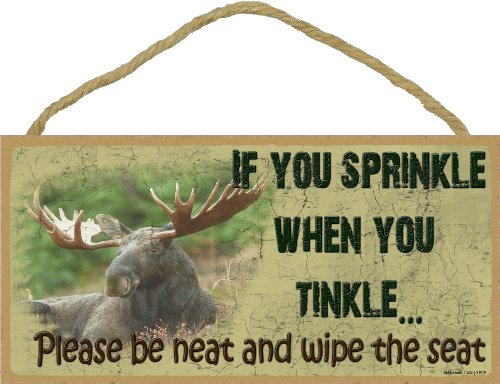 Moose If You Sprinkle When You Tinkle Sign Plaque Cabin Lodge Decor 5"x10"