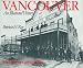 Vancouver: An Illustrated History (History of Canadian Cities)