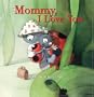 Mommy, I Love You
